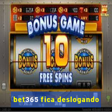 bet365 fica deslogando